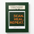 SCAN HEAL REPEAT: Interactive Natural & Herbal Remedies